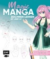 Magic Manga – Zeichnen lernen mit Jenny Liz - Step by step zum Mangaka – Alle Grundlagen, Styles und mehr