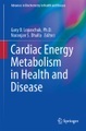Springer Berlin,Springer New York,Springer, Cardiac Energy Metabolism in Health and Disease