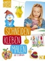 undefined, kinderleicht - Schneiden, Kleben, Malen