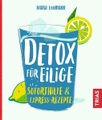 undefined, Detox für Eilige
