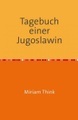 Tagebuch einer Jugoslawin