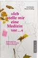 Ich stelle mir eine Medizin vor ...