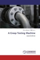 A Creep Testing Machine