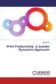 Print Productivity: A System Dynamics Approach