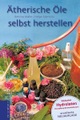 undefined, Ätherische Öle selbst herstellen