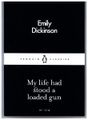My Life had Stood a Loaded Gun