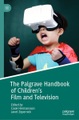 Springer Berlin,Springer International Publishing,Palgrave Macmillan, The Palgrave Handbook of Children's Film and Television