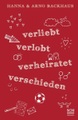 Verliebt, verlobt, verheiratet, verschieden