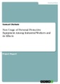 undefined, Non Usage of Personal Protective Equipment Among Industrial Workers and its Effects