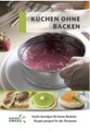 undefined, Kuchen ohne Backen