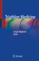 Springer Berlin,Springer International Publishing,Springer, Triathlon Medicine