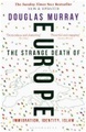 The Strange Death of Europe