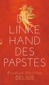 Die linke Hand des Papstes
