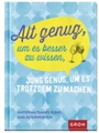 undefined, Alt genug, um es besser zu wissen, jung genug, um es trotzdem zu machen