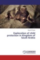Exploration of child protection in Kingdom of Saudi Arabia