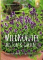 undefined, Wildkräuter aus Topf und Garten