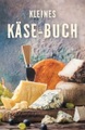 Kleines Käse-Buch