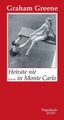 Heirate nie in Monte Carlo