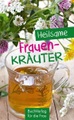 undefined, Heilsame Frauenkräuter