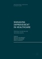 Managing Improvement in Healthcare