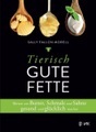 Tierisch gute Fette