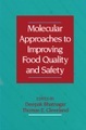 Molecular Approaches to Improving Food Quality and Safety