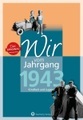 undefined, Wir vom Jahrgang 1943 - Kindheit und Jugend