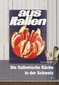 Die italienische Küche in der Schweiz