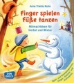 Finger spielen, Füße tanzen. Bd.1