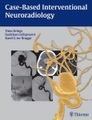 Case-Based Interventional Neuroradiology