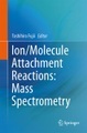 Ion/Molecule Attachment Reactions: Mass Spectrometry