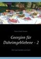 Georgien für Daheimgebliebene - 2: Der Gast kommt von Gott