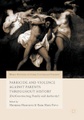 Parricide and Violence Against Parents throughout History