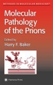 Molecular Pathology of the Prions
