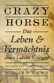undefined, Crazy Horse - Das Leben und Vermächtnis eines Lakota-Kriegers