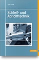 Schleif- und Abrichttechnik