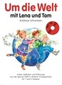 Um die Welt mit Lena und Tom, für 2-3 Gitarren, m. Audio-CD