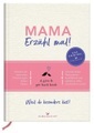 Mama, erzähl mal!