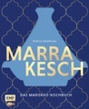 Marrakesch - Das Marokko-Kochbuch