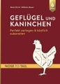 Geflügel und Kaninchen - nose to tail