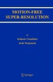 Motion-Free Super-Resolution