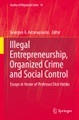 Illegal Entrepreneurship, Organized Crime and Social Control