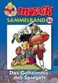 MOSAIK Sammelband - Das Geheimnis des Spiegels