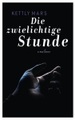 Die zwielichtige Stunde