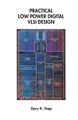 Springer, Berlin, Practical Low Power Digital VLSI Design