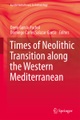 undefined, Times of Neolithic Transition along the Western Mediterranean