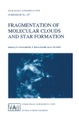undefined, Fragmentation of Molecular Clouds and Star Formation