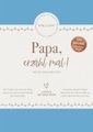 Papa, erzähl mal!