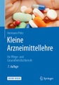 undefined, Kleine Arzneimittellehre für Pflege- und Gesundheitsfachberufe