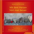 Mit dem Herzen hört man besser